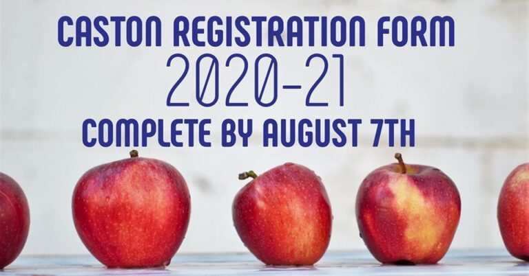 Caston School Corporation - Registration Information for Families New to Caston: Caston’s first student day of attendance is scheduled for August 17, 2020. Caston School Corporation welcomes students new to Caston and invites families to join us for registration on August 3, 2020 from 1:00 p.m. - 7:00 p.m. Registration will be held in the school cafeteria. If you are unable to accommodate this date/time, please contact Ms. Jennifer Lukens (lukensj@caston.k12.in.us) for students who will be in grades K-5, and Mr. Chuck Evans (evansc@caston.k12.in.us) for students who will be in grades 6-12 to set up a personal appointment. Registration for all students previously attending Caston will be done virtually. You will receive information from your child’s school with registration information. If you have questions please call the school office at 574-598-8000 on or after August 1, 2020.